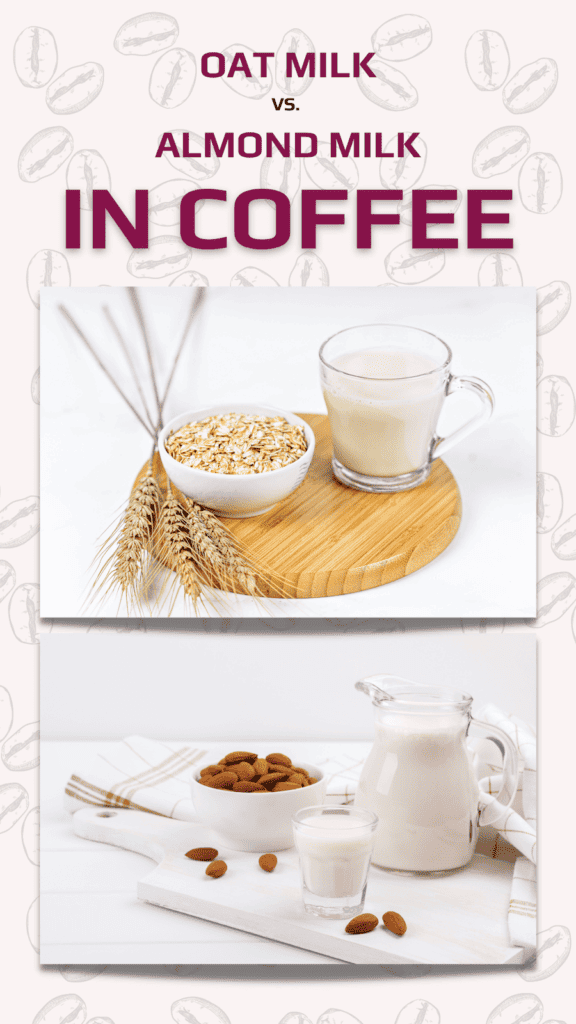 Oat Milk vs. Almond Milk In Coffee Based On The Top 3 Factors