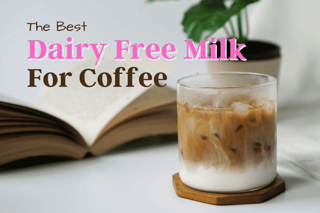 The Best DairyFree Milk For Coffee The Healthy Oat